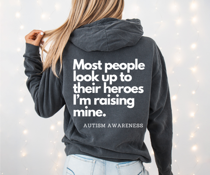 Most People Look Up To Their Heros I'm Raising Mine Hoodie